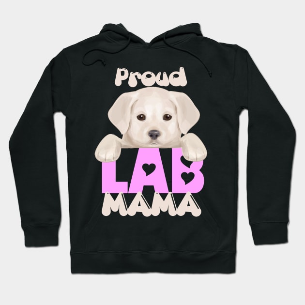 Proud Lab Mama (yellow puppy)! Especially for Labrador Retriever Puppy owners! Hoodie by rs-designs